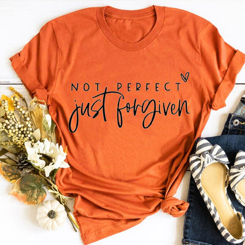 Not Perfect Just Forgiven T-Shirt